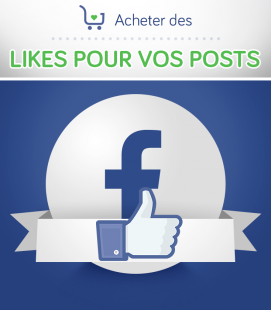Acheter des likes Facebook pour vos posts