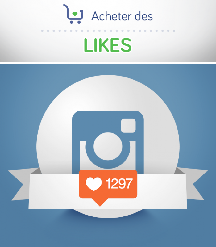 acheter des likes instagram pour vos photos - acheter des followers instagram par telephone